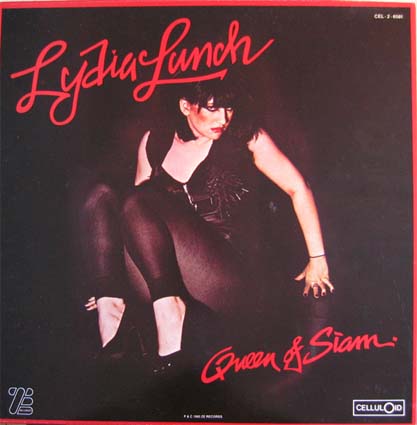Lydia LUNCH Queen Of Siam
